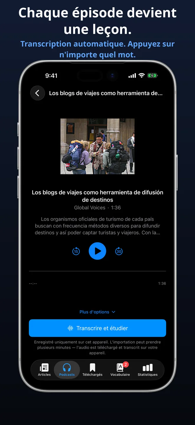 Importez n'importe quel épisode de podcast et étudiez avec une transcription complète