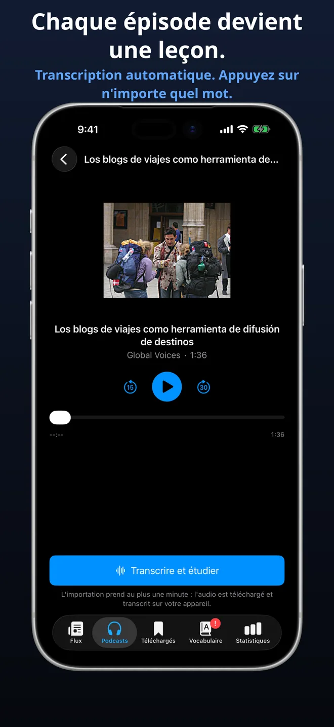 Importez n'importe quel épisode de podcast et étudiez avec une transcription complète