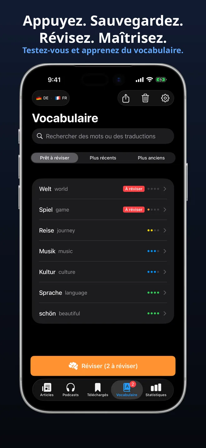 Appuyez. Sauvegardez. Révisez. Maîtrisez.