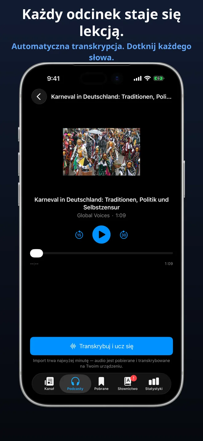 Importuj dowolny odcinek podcastu i ucz się z pełnym transkryptem