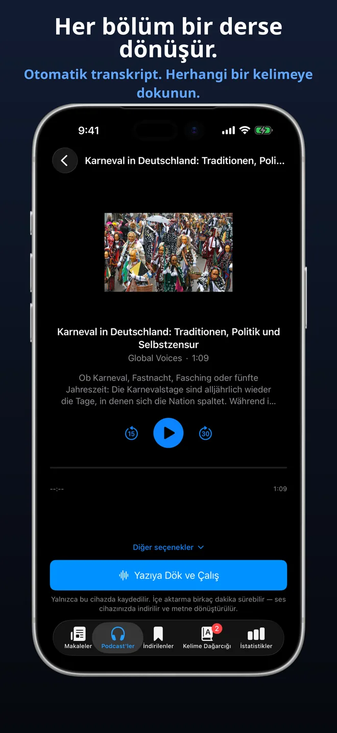 Herhangi bir podcast bölümünü içe aktarın ve tam metinle çalışın